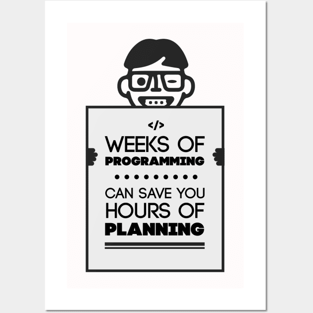 Weeks of Programming - funny for Software engineers Wall Art by mangobanana